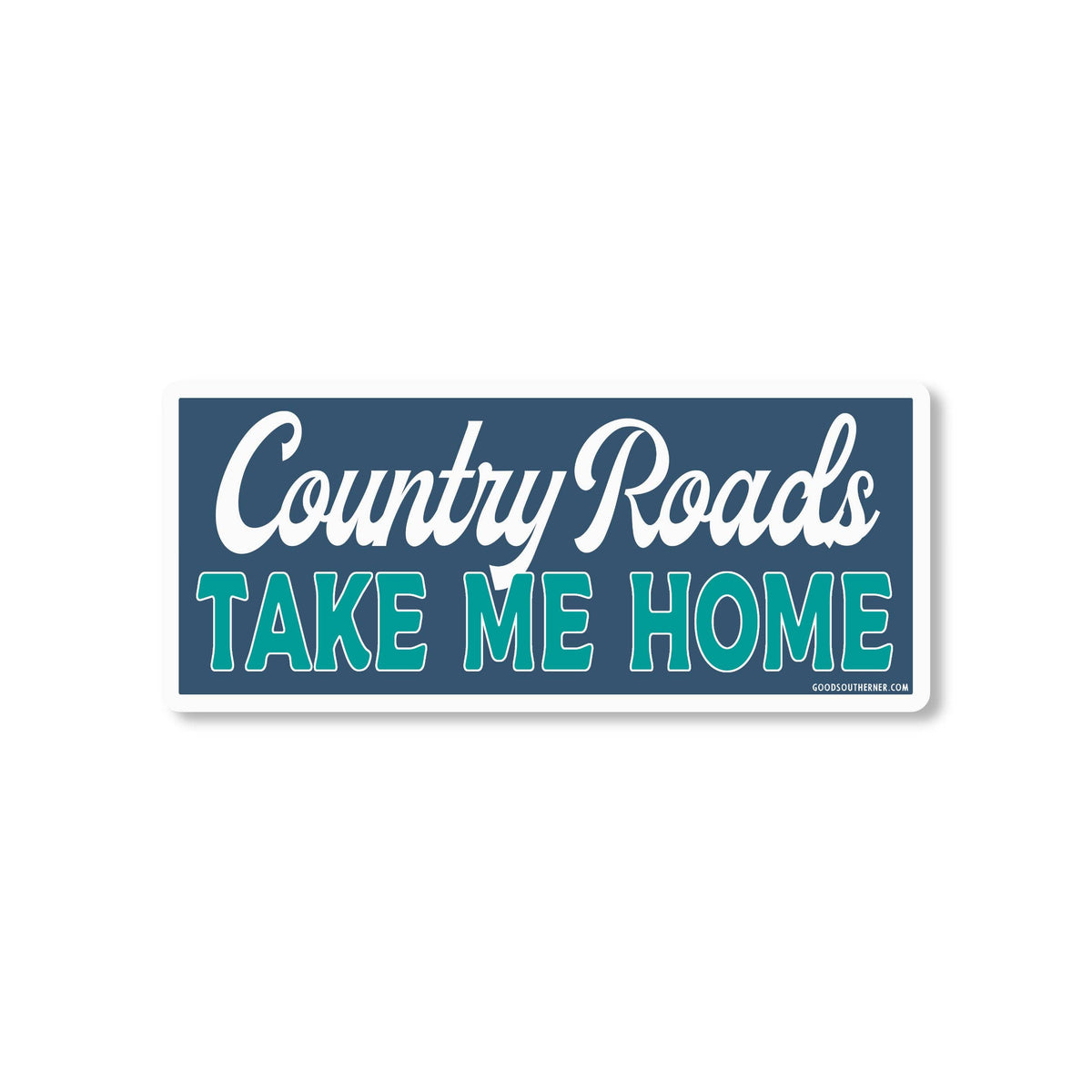 Country Roads, Take Me Home Waterproof Sticker