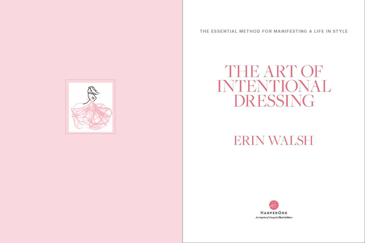 Art of Intentional Dressing, The : Erin Walsh