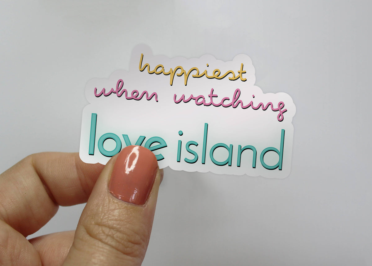 Happiest When Watching Love Island Sticker