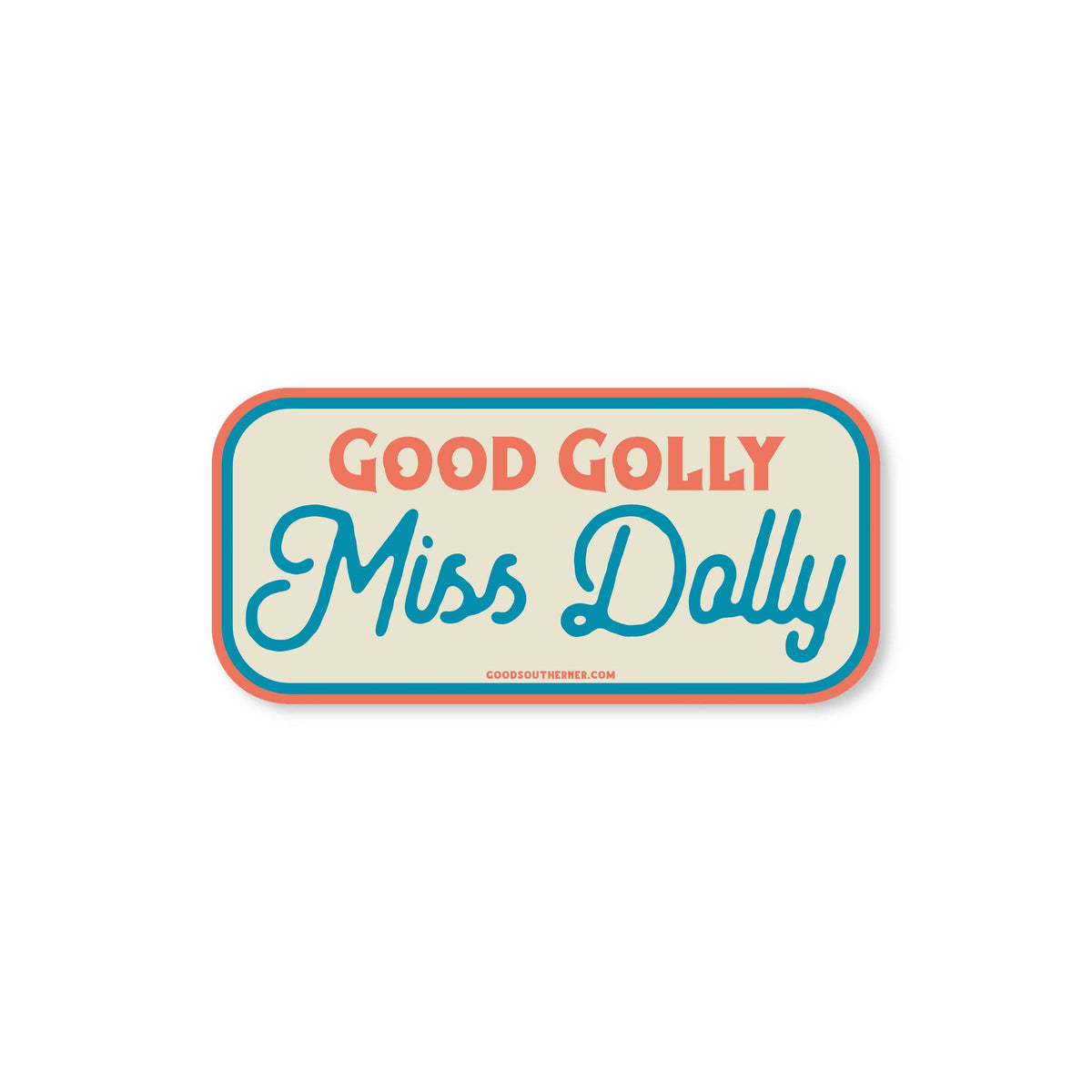 Good Golly Miss Dolly Waterproof Sticker